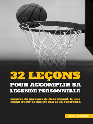 cover image of 32 LEÇONS  POUR ACCOMPLIR SA LÉGENDE PERSONNELLE
